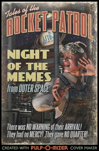 Pulp-O-Mizer: Night of the MEMES