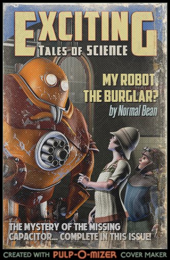 Pulp-O-Mizer: My Robot, the BURGLAR?