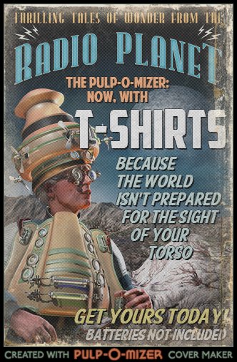 New, Improved PULP-O-MIZER: Now with T-shirts!