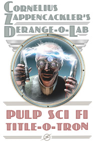 Pulp ci Fi Title Generator