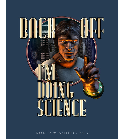 Back Off_ I'm Doing SCIENCE