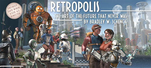 Retropolis: the Art of the Future That Never Was