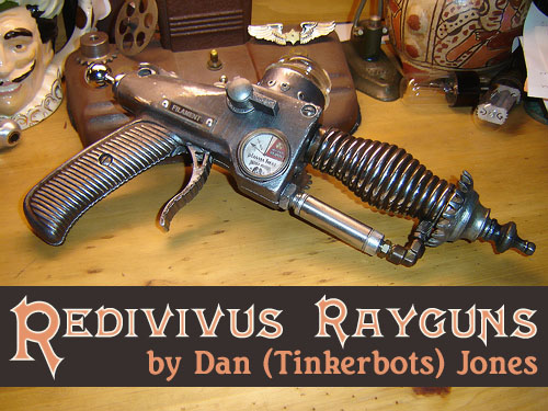 Redivivus Rayguns by Dan Jones