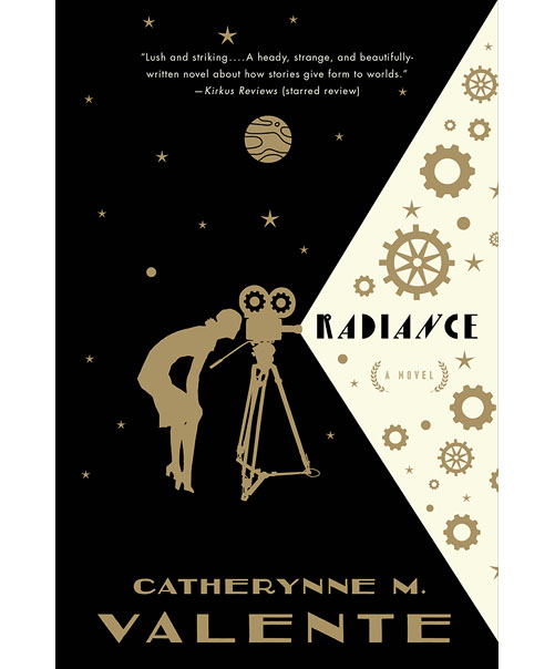 Radiance, by Catherynne M. Valente