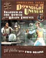 Thrilling Tales of the Downright Unusual - Trapped in the Tower of the Brain Thieves